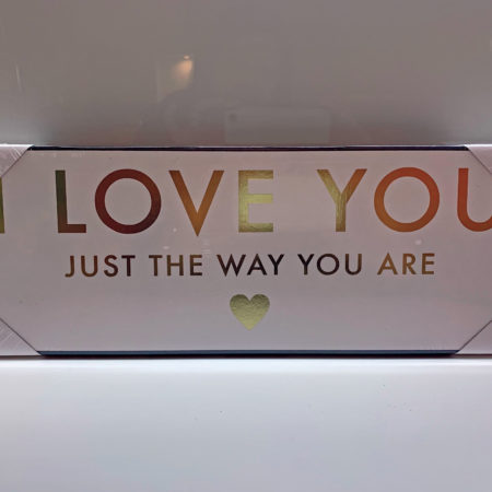 'I Love You Just The Way You Are' Metallic Detail Plaque