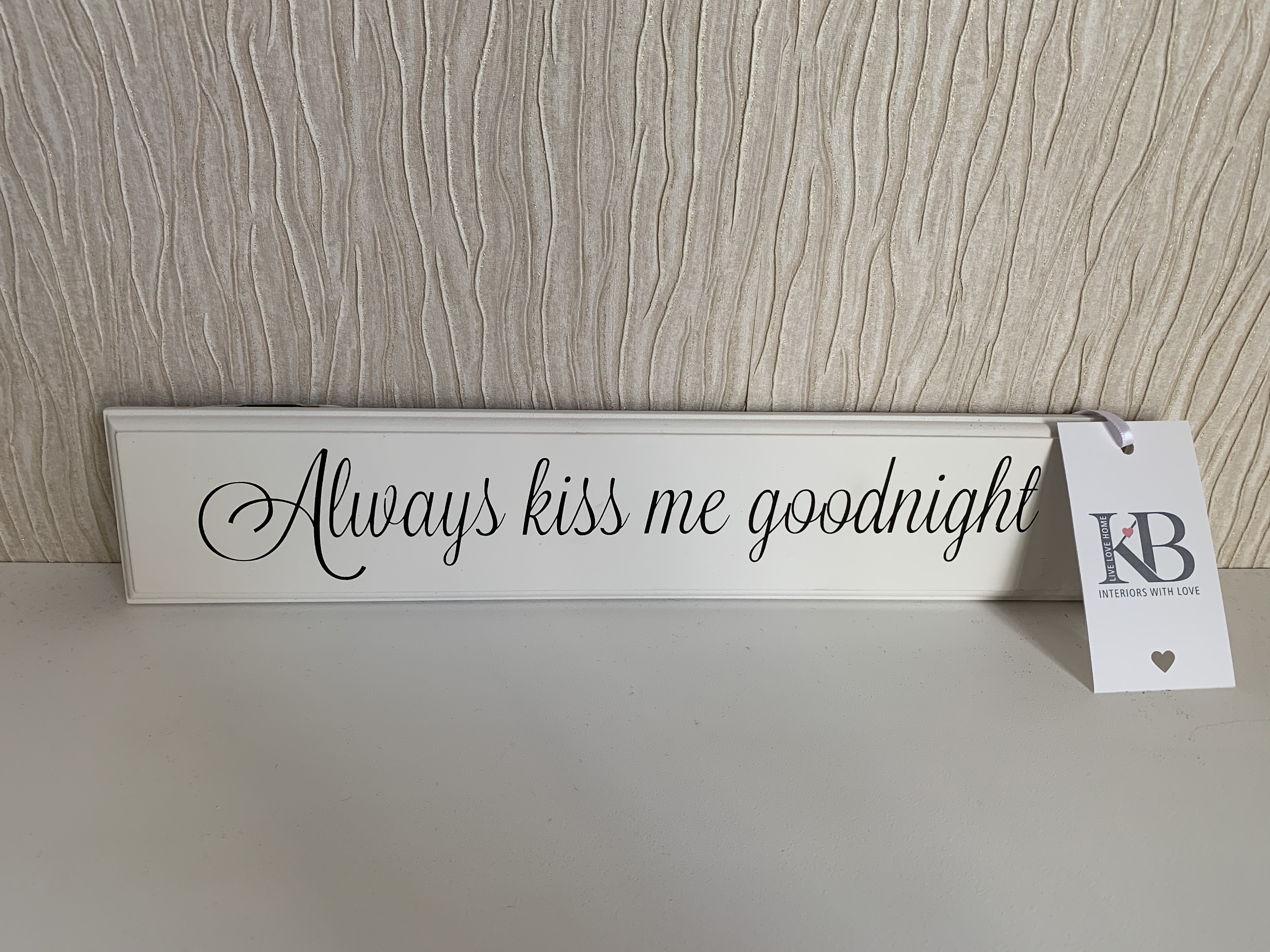 Always Kiss Me Goodnight White Plaque