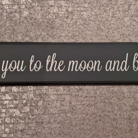 I Love You To The Moon And Back Grey Plaque